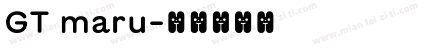 GT maru字体转换